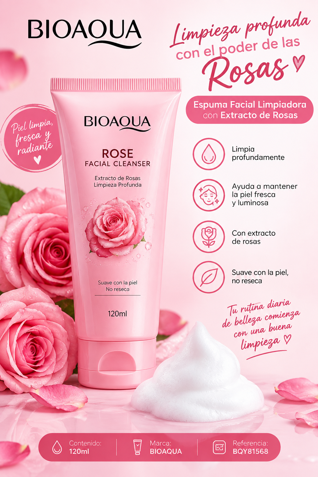 ESPUMA FACIAL LIMPIADORA CON EXTRACTO DE ROSAS 120ML BIOAQUA REF BQY81568